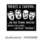 there's a tavern   in the town  ...